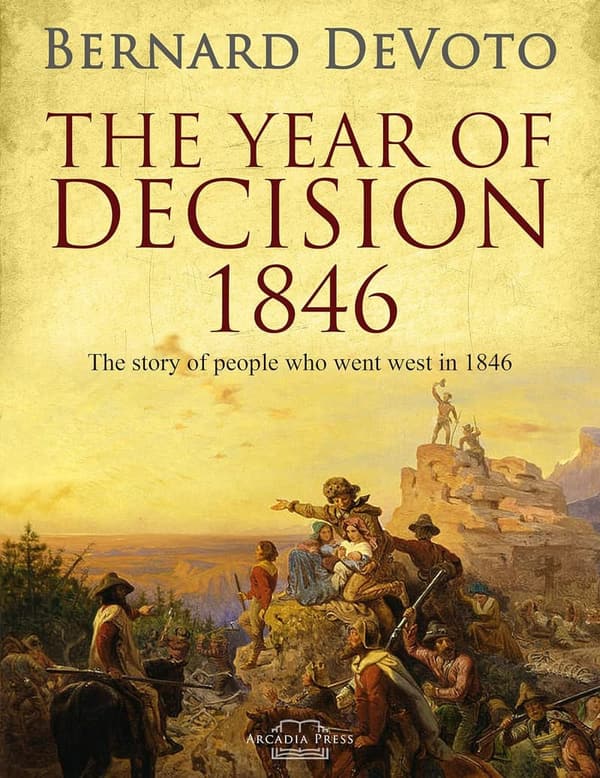 1846 Year of Decision - Historical Book
