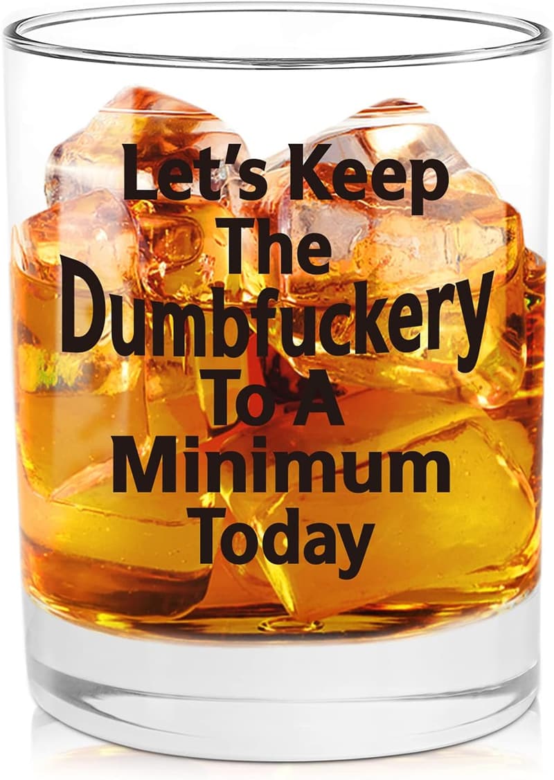 Funny Whiskey Glass for Men and Women - Perfect Gift for Friends, 11 oz