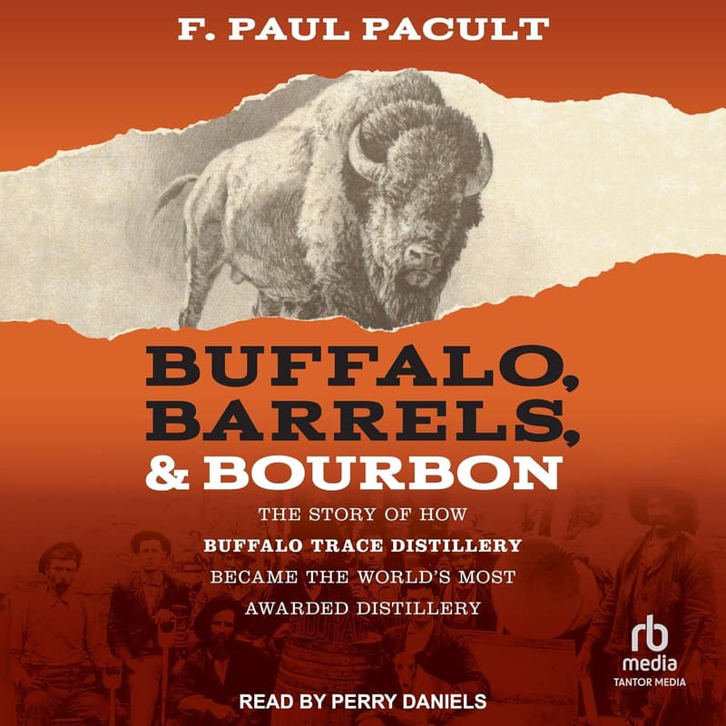 Buffalo Trace Distillery: The World's Most Awarded Bourbon Story