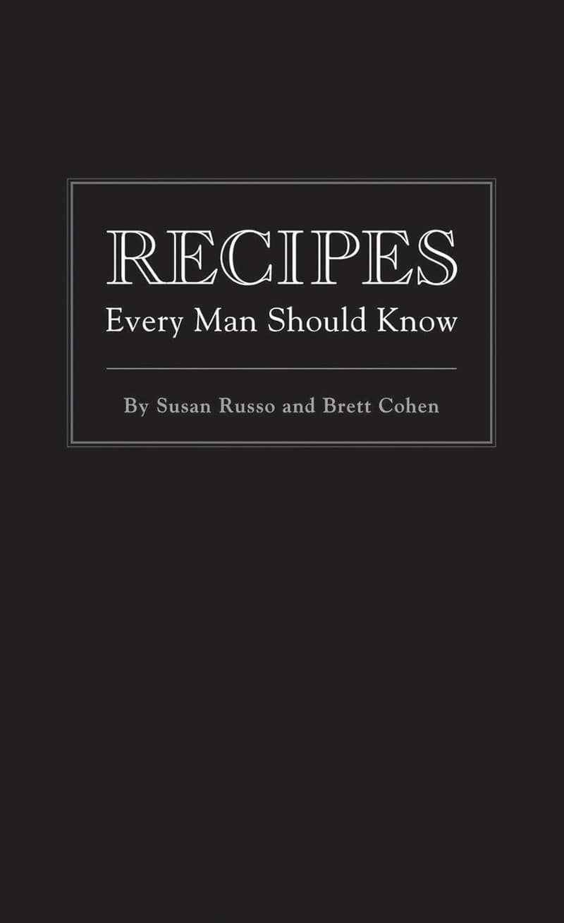 Essential Recipes for Men: Must-Know Cooking Guide