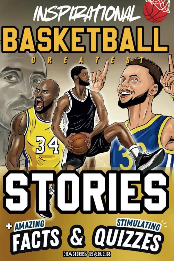 Inspirational Basketball Stories and Trivia for Young Readers