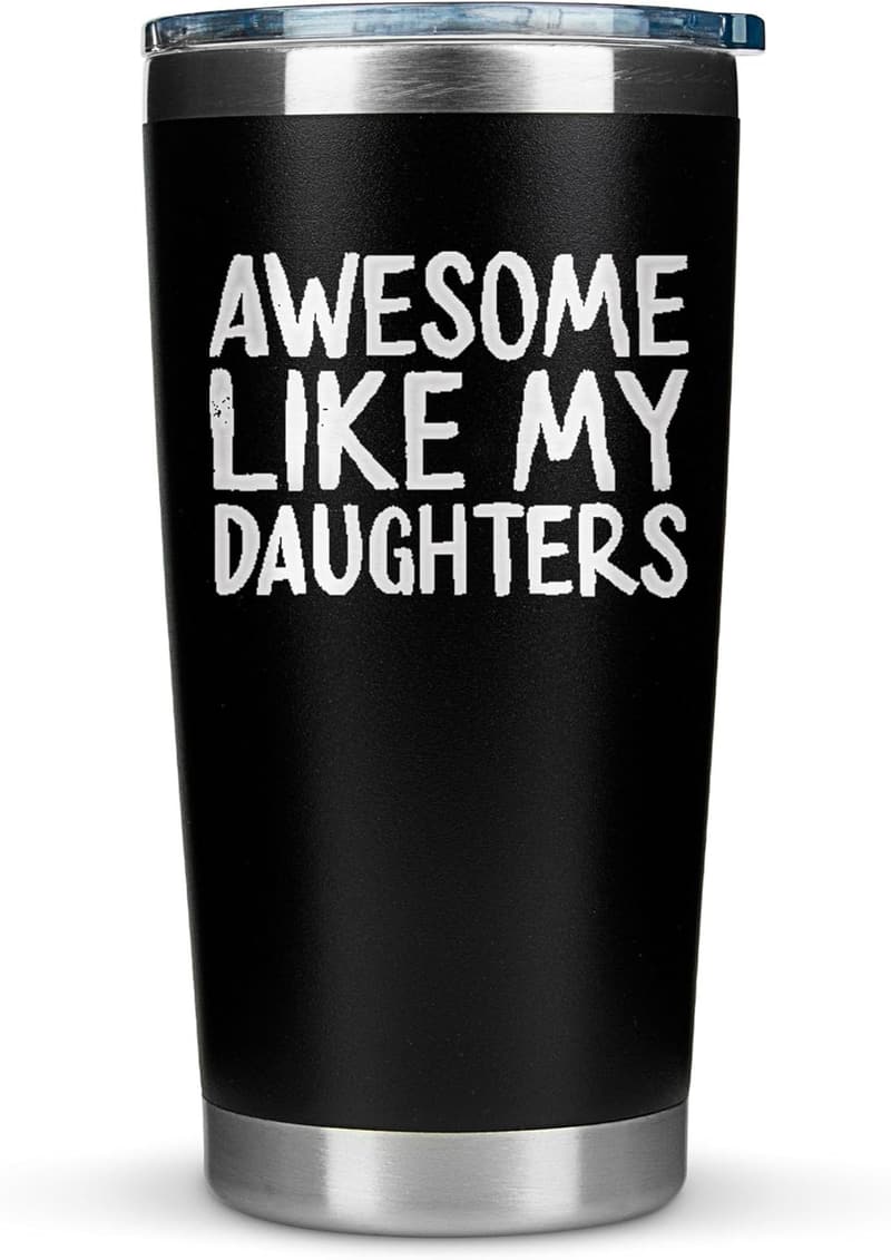 Daughter's Birthday Gift: Stainless Steel Tumbler for Dad
