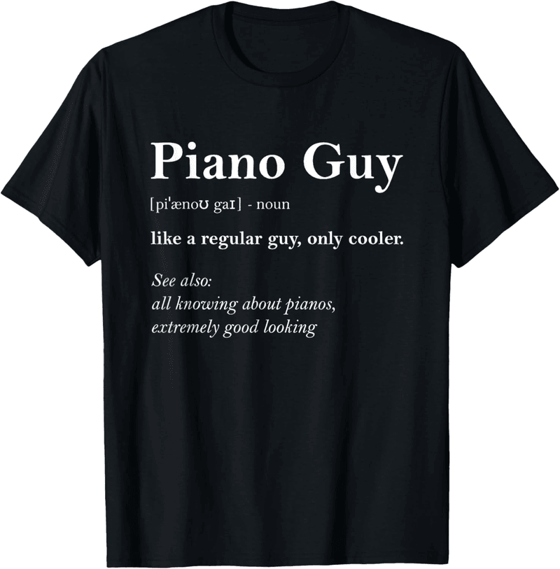 Funny Piano Player T-Shirt - Gift for Musicians