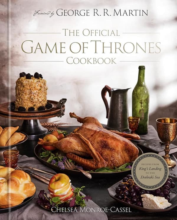 Game of Thrones Cookbook: Recipes from King's Landing to Dothraki