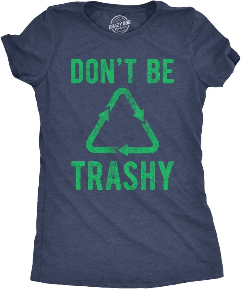 Earth Day Women's Funny Environmental Recycling T-Shirt