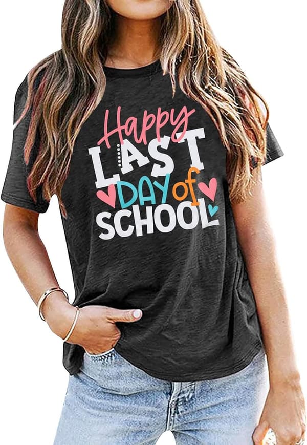 Funny Teacher Shirt for Last Day of School