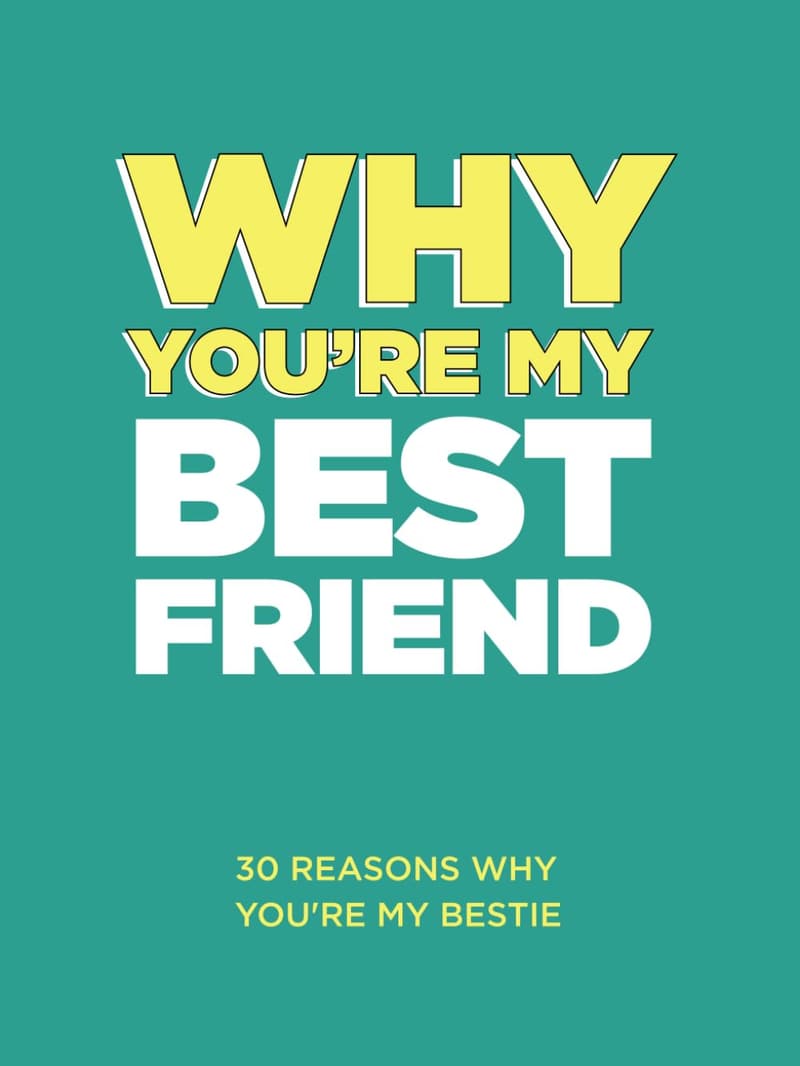 Best Friend Fill-in-the-Blank Gift Book: 30 Reasons Why You're Appreciated