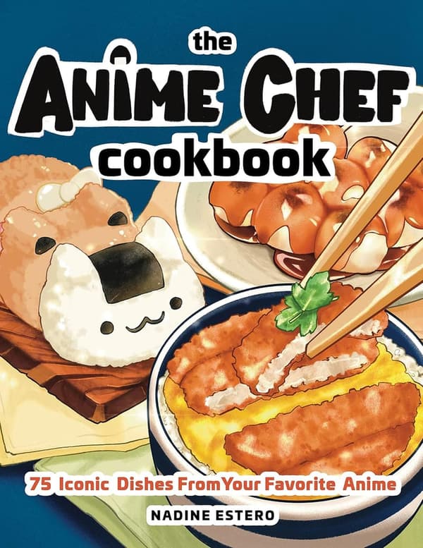 Anime Chef Cookbook: 75 Iconic Dishes from Anime