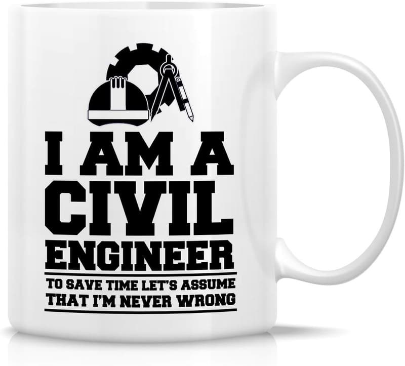 Civil Engineer Funny Mug - 11oz Ceramic Inspirational Gift