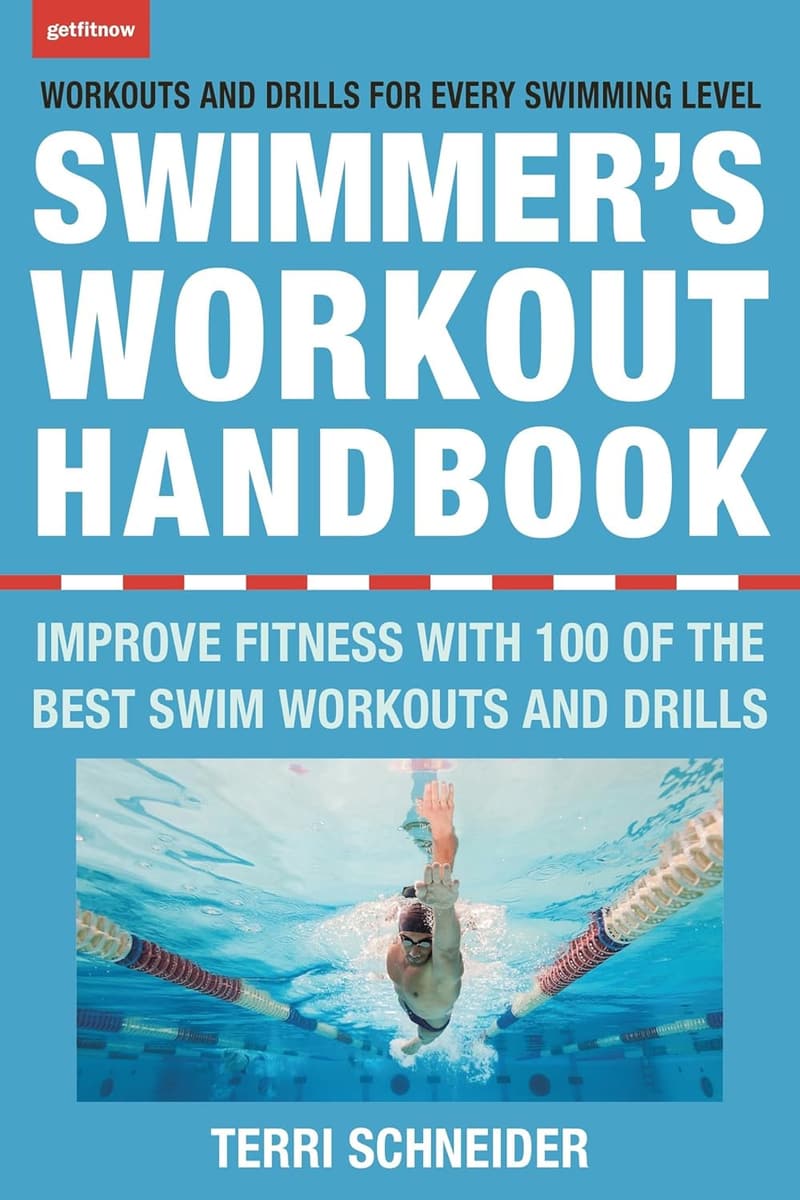 Swimmer's Fitness Guide: 100 Workouts & Drills for Improvement
