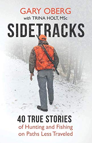Hunting & Fishing Stories: 40 True Adventures Off the Beaten Path