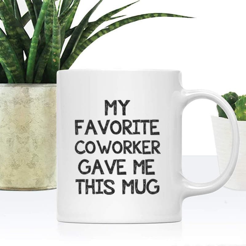 Unique Coworker Mug - Gag Gift for Birthday or Christmas