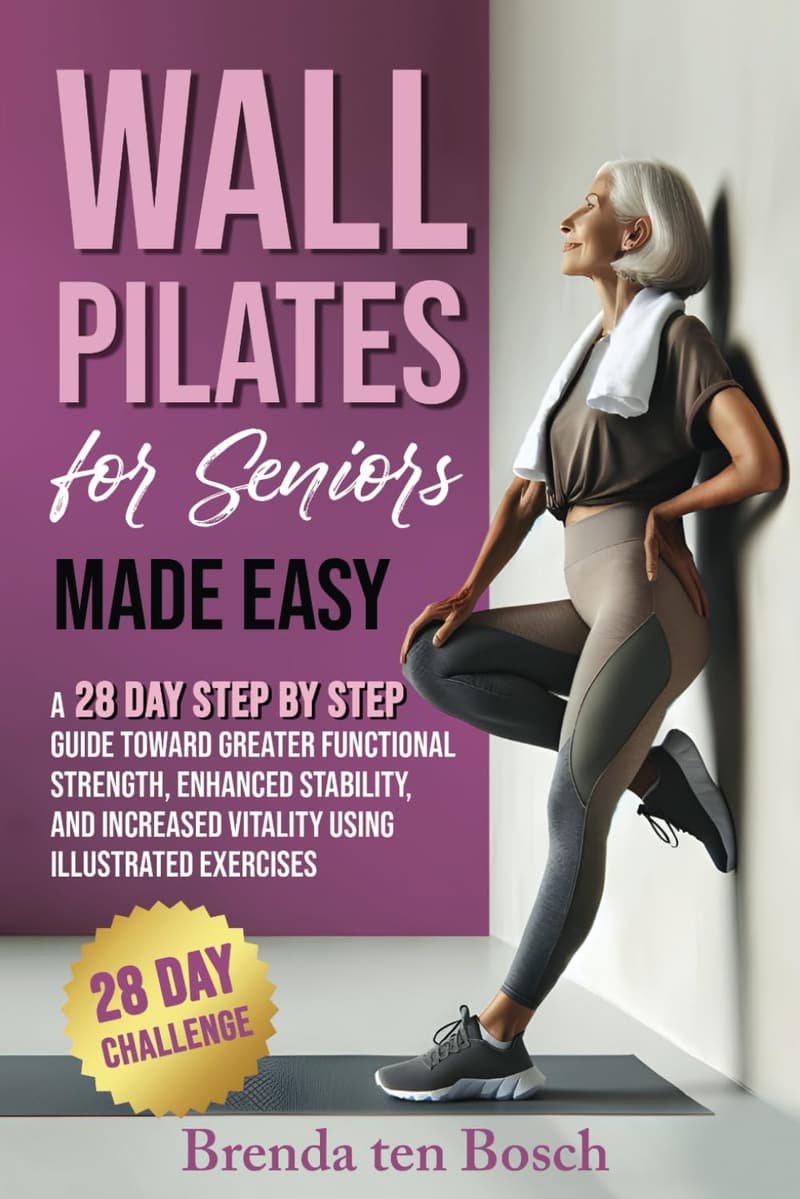 28-Day Wall Pilates Guide for Seniors: Strength & Stability Exercises