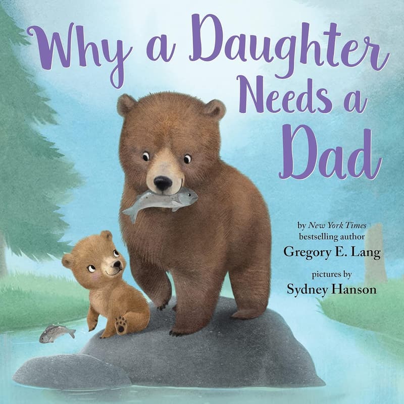 Father's Day Picture Book: Celebrate Father-Daughter Bonds
