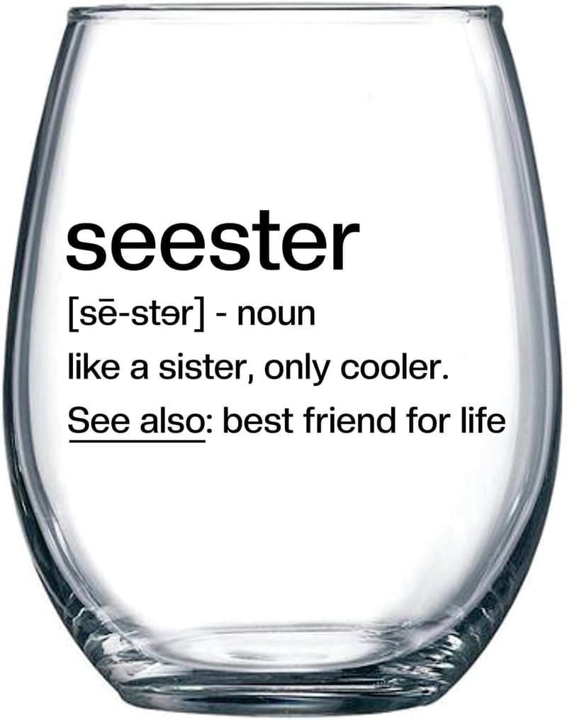Sister Birthday Gift - Funny 15 oz Wine Glass for Women
