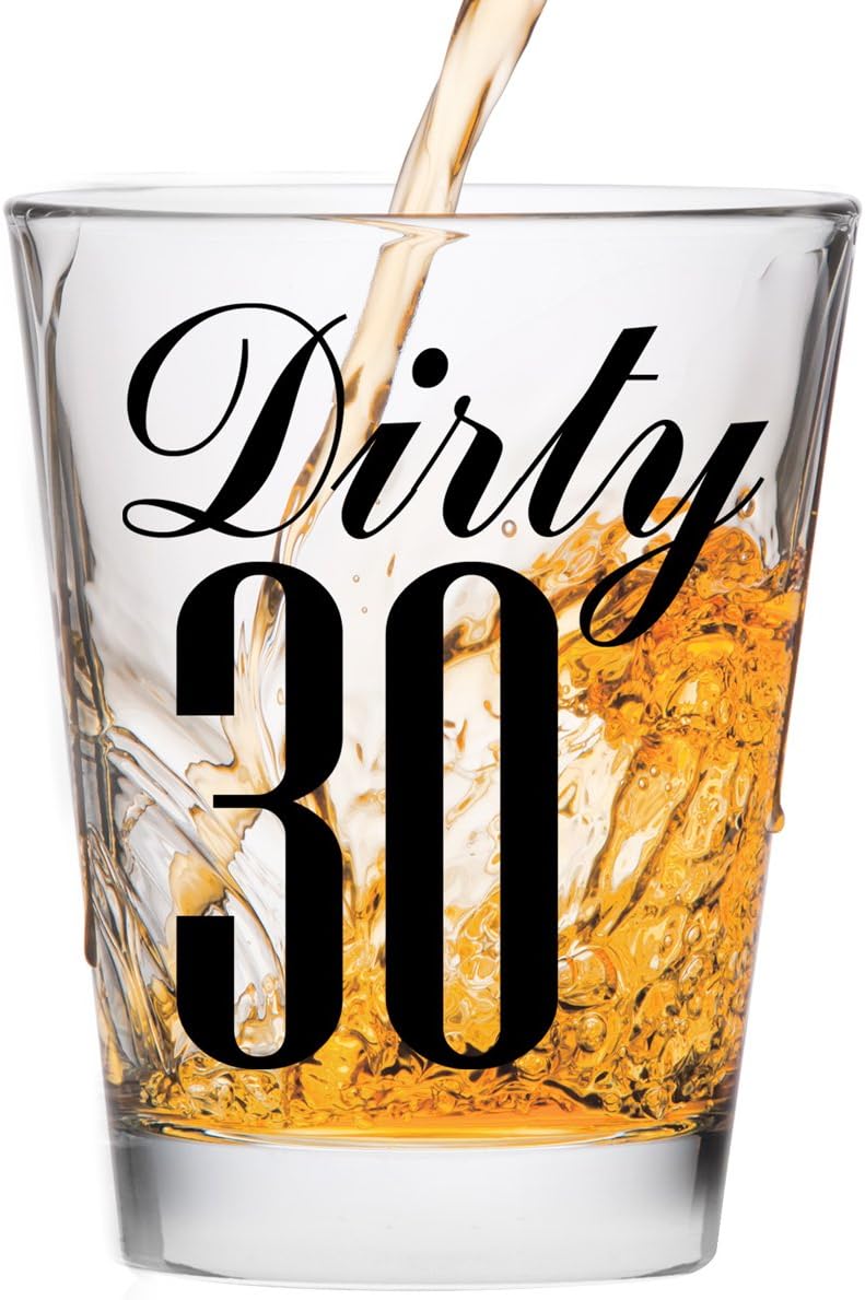 30th Birthday Shot Glass - Funny Gift for Her or Him