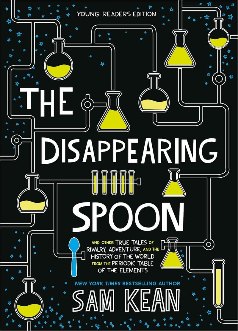 The Disappearing Spoon: True Tales of Elements for Young Readers