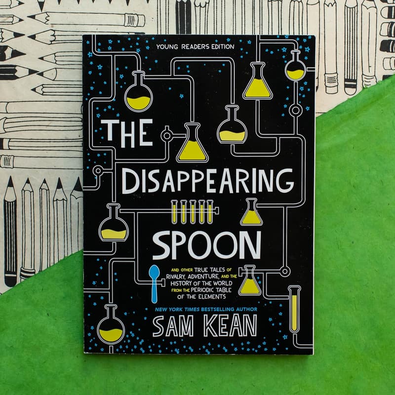 The Disappearing Spoon: True Tales of Elements for Young Readers