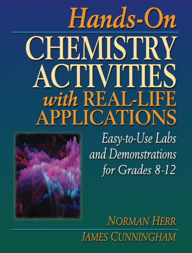 Hands-On Chemistry Labs for Grades 8-12: Real-Life Applications