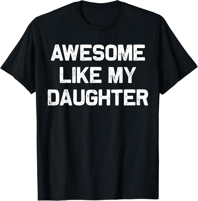 Funny Father's Day T-Shirt for Dad - 