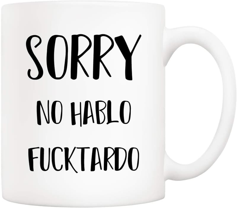 Funny Quote Coffee Mug, 