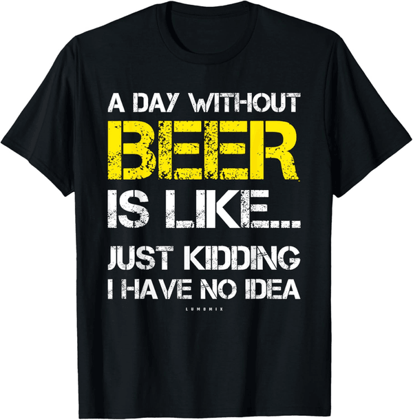 Funny Beer Lover T-Shirt - 