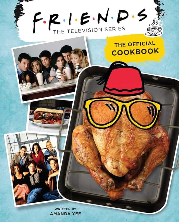 Friends Cookbook: Official Recipes Inspired by the Show