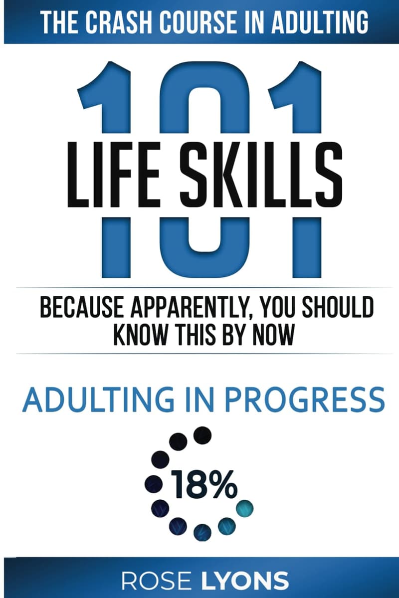 Adulting 101: Essential Life Skills Guide for Teens & Graduates