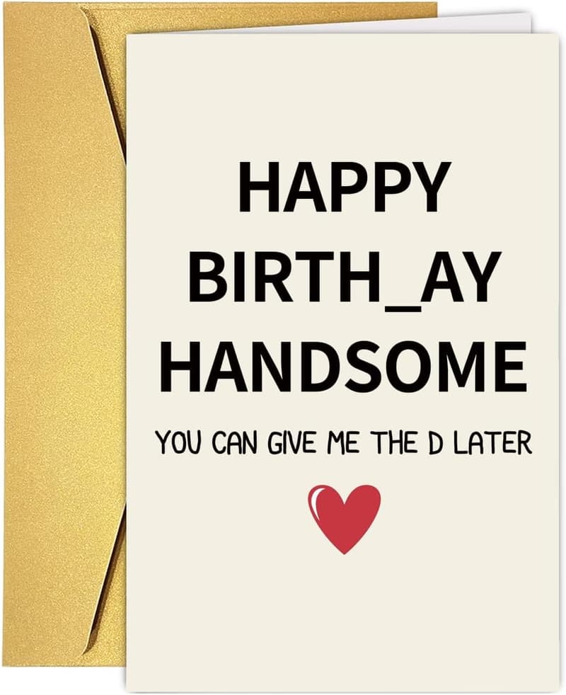 Funny Birthday Card for Him - Raunchy Gift for Boyfriend/Husband