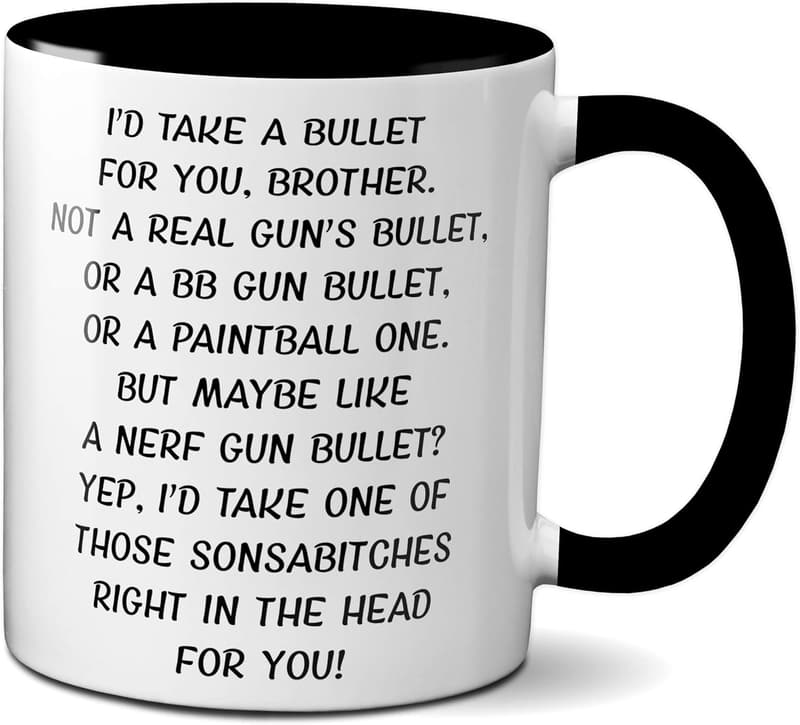 Brothers' Birthday Gag Coffee Mug - Funny Quotes (11oz)