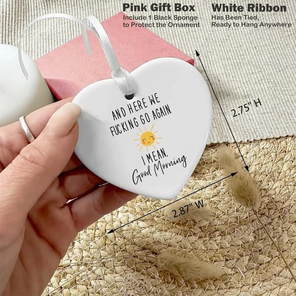 Funny Ceramic Heart Ornament - Snarky Gift for Mom & Friends