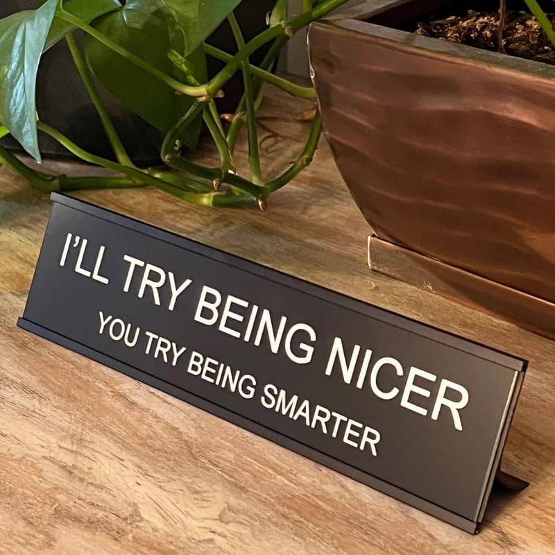 Funny Office Desk Sign - 