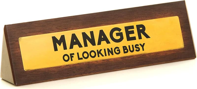 Funny Desk Plaque Sign - 