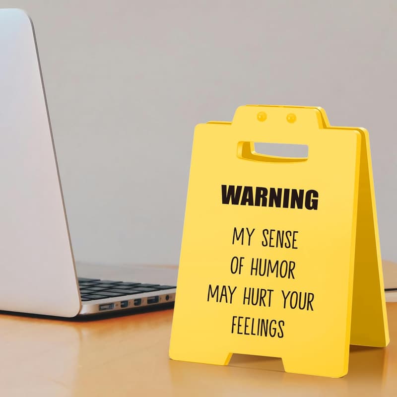 Humorous Desk Sign for Office | Ideal Gag Gift for Coworkers