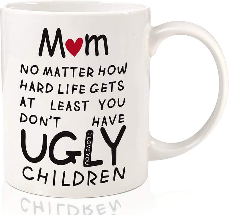 Funny 11oz Coffee Mug for Mom - Unique Mother's Day Gift