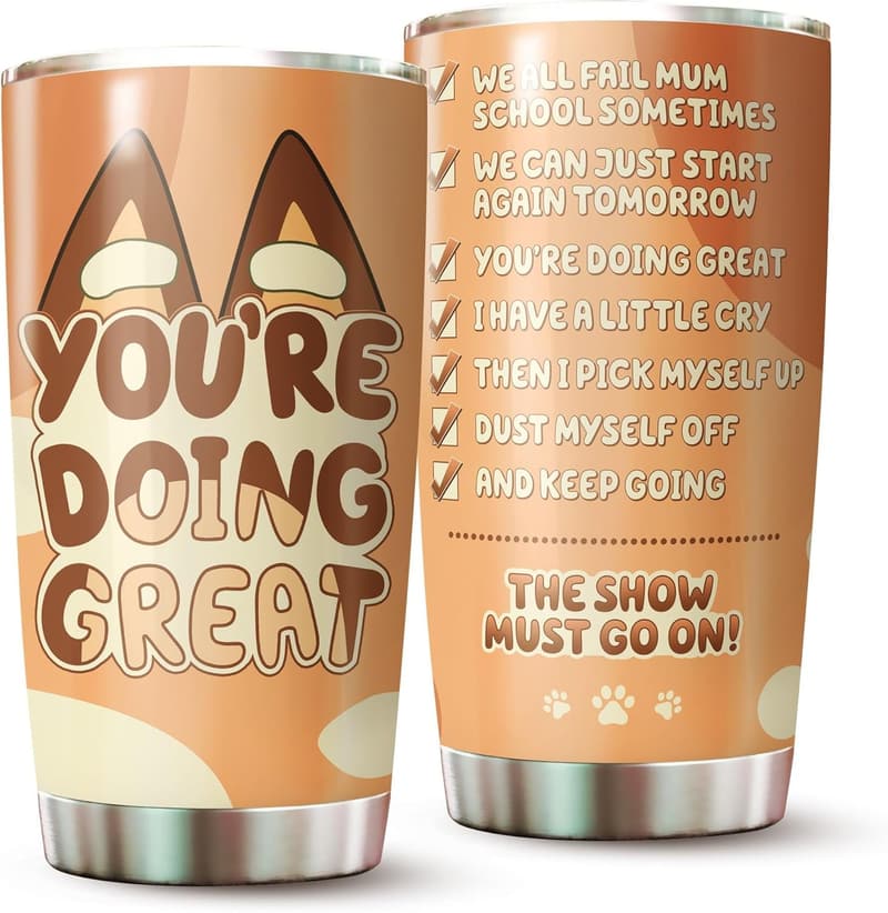 Mother's Day Tumbler - 'You're Doing Great' Coffee Cup