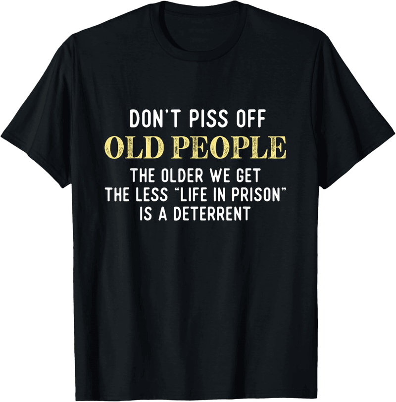 Funny Saying T-Shirt for Men and Women
