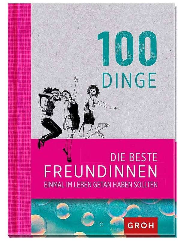 100 Things Every Best Friend Should Do Together: Friendship Gifts