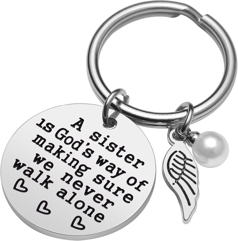 Sister Keychain Gift – A is God's Way of Making Sure We Never Walk Alone