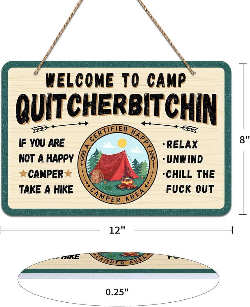 Funny Camp Quitcherbitchin Sign - 8