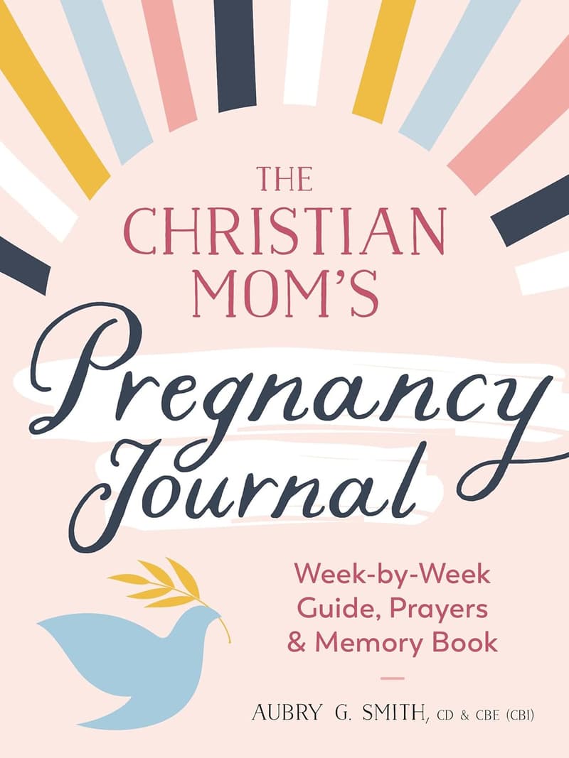 Christian Pregnancy Journal: Week-by-Week Guide & Prayers