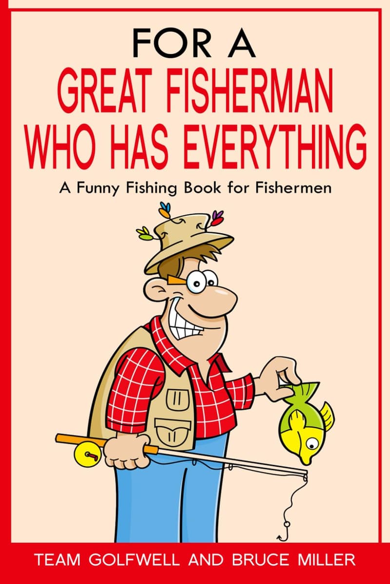 Funny Fishing Book for Fishermen – Perfect Gift for Anglers