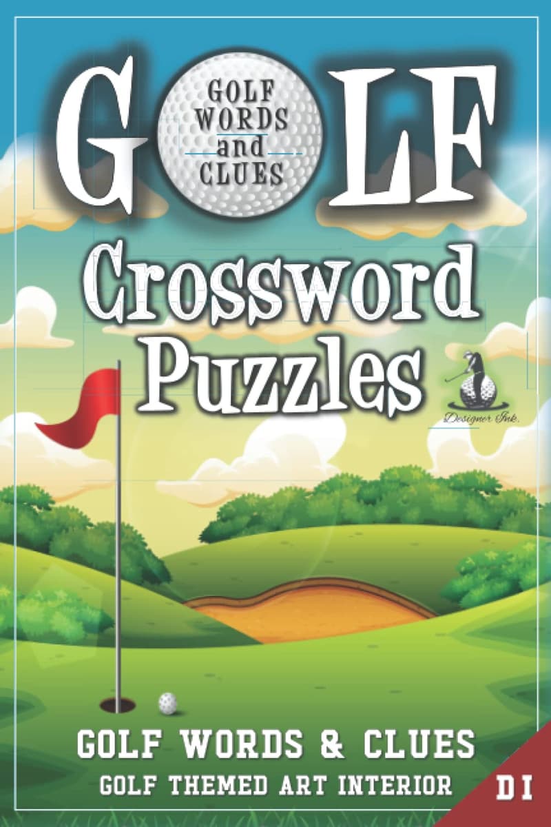Golf Crossword Puzzles: Golfers, Courses & Terms for All Ages