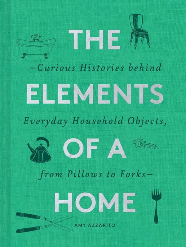 Home Design Book: Curious Histories of Everyday Objects
