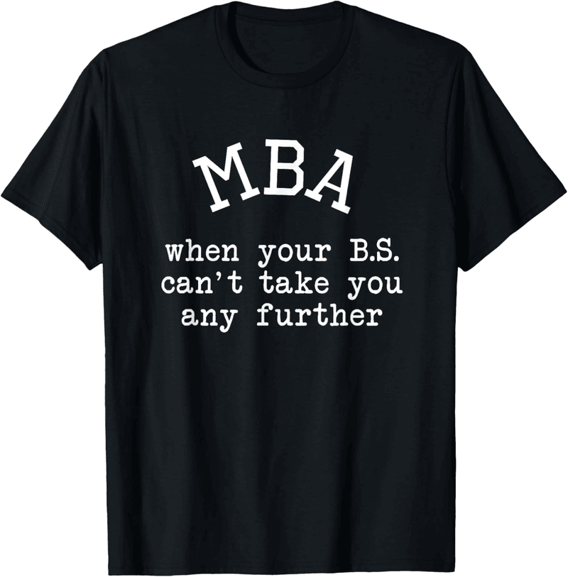 MBA Graduation T-Shirt for Masters Degree Graduate
