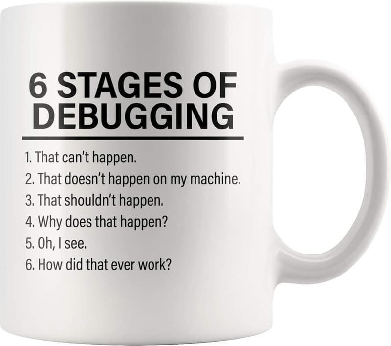 Funny Programmer Debugging Mug for Dad or Husband - 11 oz White