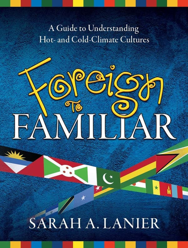 Foreign to Familiar: A Guide to Cultural Understanding