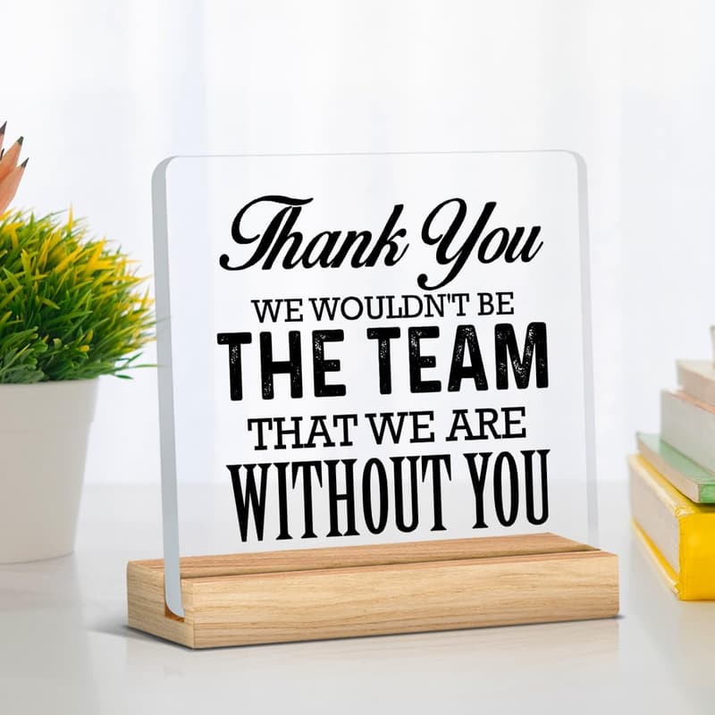 Appreciation Gift: Acrylic Desk Sign for Coworkers