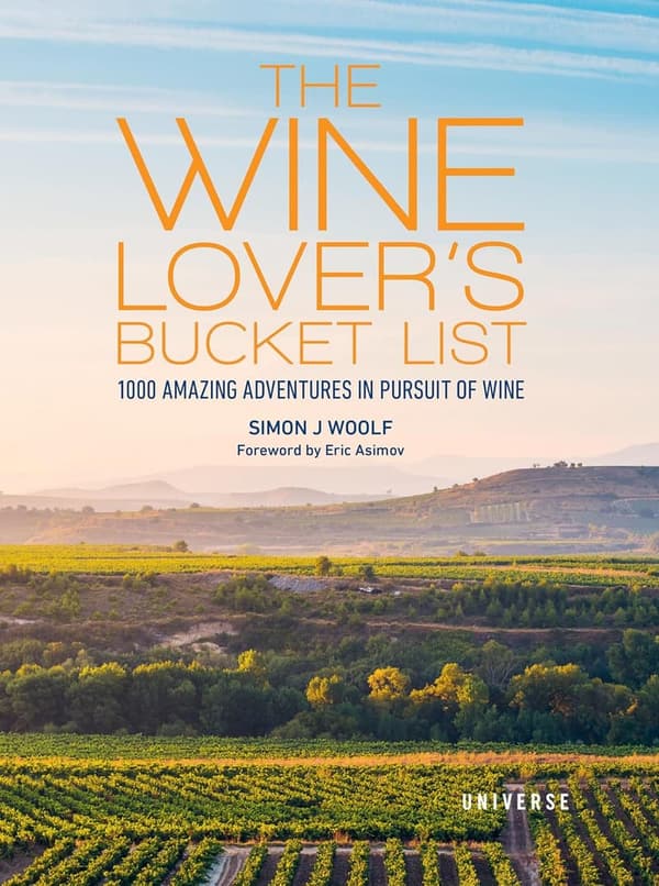 Wine Lover's Bucket List: 1,000 Wine Adventures