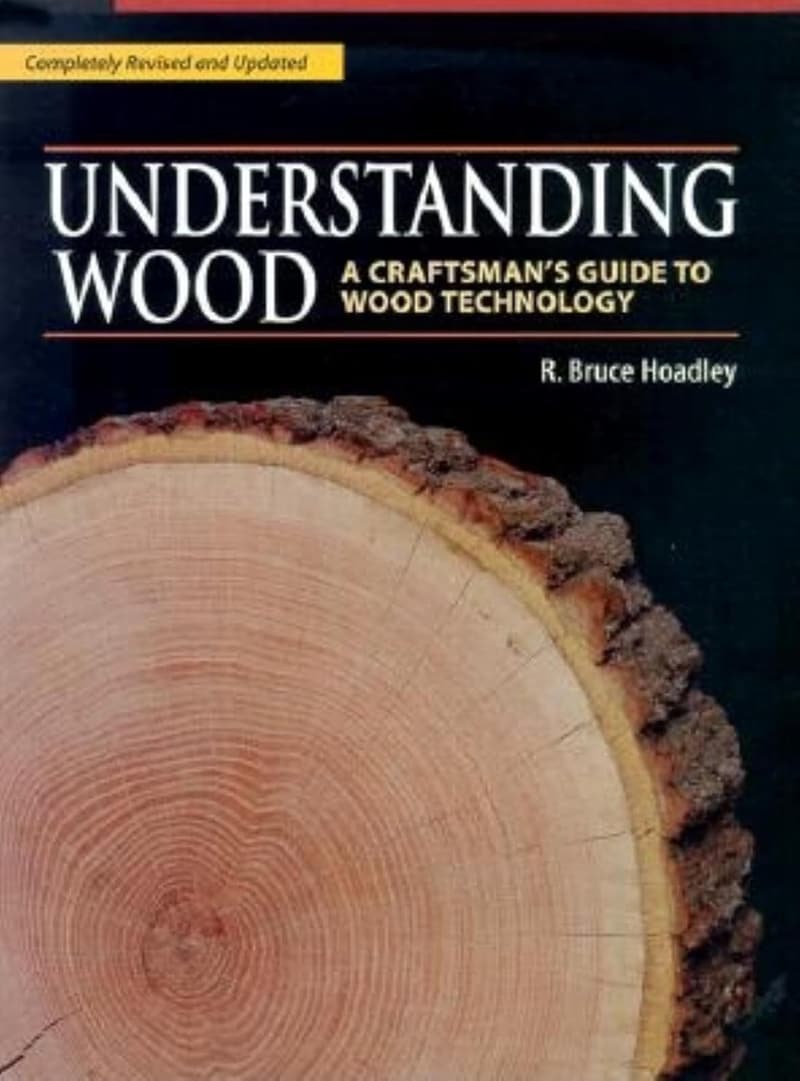 Wood Technology: A Craftsman's Guide to Understanding Wood